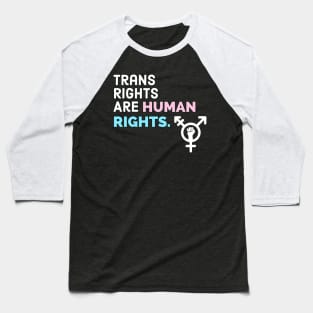 Trans Rights are Human Rights Baseball T-Shirt